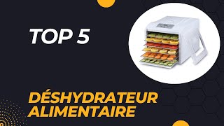 Top 5 Meilleur Déshydrateur Alimentaire 2024  Les 5 Déshydrateur Alimentaire Modèles [upl. by Timmie]