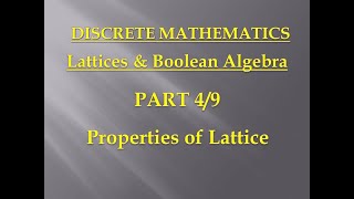 Lattices amp Boolean Algebra  Discrete Mathematics  Unit 5 – Part 4 – Properties of Lattice [upl. by Leehar]