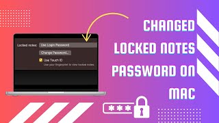 How to Change Password of Locked Notes on Mac [upl. by Assillim]