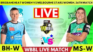 Brisbane Heat Women vs Melbourne Stars Women 36th T20  MLSW vs BHW Live Score amp Commentary WBBL [upl. by Rowen]