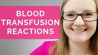 BLOOD TRANSFUSION REACTIONS  Hemolytic Febrile Allergic Bacterial TACO TRALI GVHD [upl. by Faus]