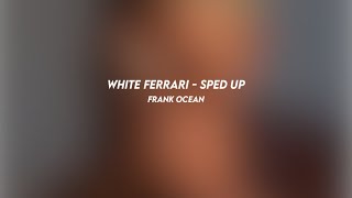 white ferrari frank ocean sped up [upl. by Chaworth]