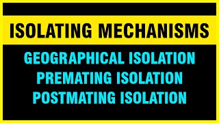 Isolating mechanisms  Geographical Premating and Postmating or postzygotic Isolations [upl. by Kali438]