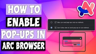 How To Enable PopUps In Arc Browser [upl. by Rosalynd470]