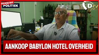 🚀De Nieuwe Politiek Live Nankoesing over aankoop Babylon Hotel overheid [upl. by Anoy]