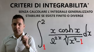 Criteri di integrabilità Stabilire se un integrale improprio esiste finito senza calcolarlo [upl. by Eisej]