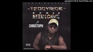 Teddy Ride Ft Christoph  Woman Medicine NEW MUSIC 2017 [upl. by Finbur]