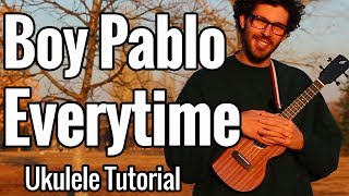 Boy Pablo  Everytime  Ukulele Tutorial With Chords amp Play Along [upl. by Anahsirk]