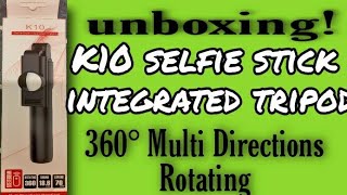 UNBOXING K10 SELFIE STICK INTEGRATED TRIPODPINAY HK [upl. by Tadashi984]