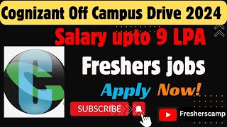 Cognizant Off Campus Drive 2024  Hiring for Freshers With Salary upto 9 LPA  Cognizant Hiring 2024 [upl. by Huttan112]