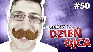 5 sposobów na DZIEŃ OJCA [upl. by Zelda518]