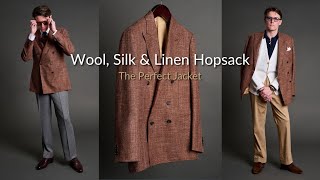 The Perfect Sport Coat Wool Silk amp Linen Hopsack [upl. by Vrablik]