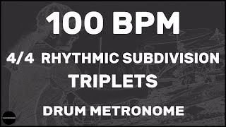 Triplets  Drum Metronome Loop  100 BPM [upl. by Martinsen]