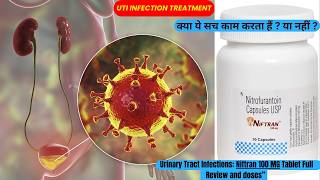 NIFTRAN 100 MG Dosage Side Effects amp Mechanism of Action Of Nitrofurantoin in UTI infection [upl. by Fleece]