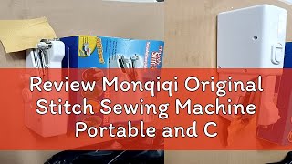 Review Monqiqi Original Stitch Sewing Machine Portable and Cordless Handheld Fast amp Easy to Use Min [upl. by Royce231]