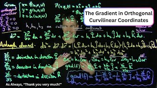 The Gradient in Orthogonal Curvilinear Coordinates [upl. by Wilkinson]