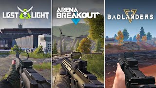 Arena Breakout VS Lost Light VS Badlanders  FPP Comparison [upl. by Nivlac707]