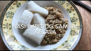 Nasi Impit Dengan Sambal Kelapa [upl. by Eiznekcm]