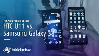 HTC U11 vs Samsung Galaxy S8 – Flaggschiffe im Vergleich [upl. by Aioj]