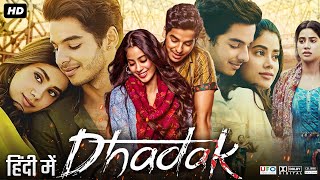 Dhadak Full Movie  Ishaan Khatter  Janhvi Kapoor  Ashutosh Rana  Review amp Facts HD [upl. by Weisler]