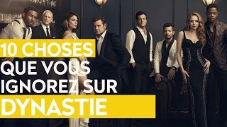 DYNASTIE  10 CHOSES QUE VOUS IGNOREZ SUR LA SÉRIE [upl. by Ayatan]