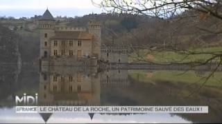 VU DICI  Le Château de la Roche un patrimoine sauvé des eaux [upl. by Otsuj289]