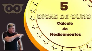 5 DICAS PARA CÁLCULO DE MEDICAMENTOS  DICAS DE OURO [upl. by Oreste]