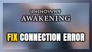 How to FIX Unknown 9 Awakening Connection Error  Server Error [upl. by Sirromad]