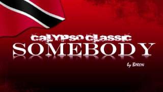 Somebody  The Baron  Classic Calypso from Trinidad amp Tobago [upl. by Krum]