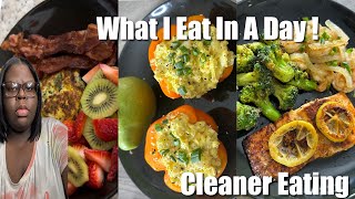 WHAT I EAT IN A DAY  CLEANER EATING HEALTHIER OPTIONS COOK WITH ME  CHIT CHAT [upl. by Sybil632]