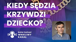 KIEDY SĘDZIA KRZYWDZI DZIECKO polityka sędzia rozwód alienacjarodzicielska wychowanie prawo [upl. by Yttiy]