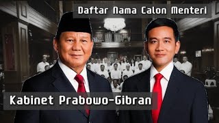 Daftar Nama Calon Menteri Kabinet Prabowo Gibran 20242029 [upl. by Niwre148]