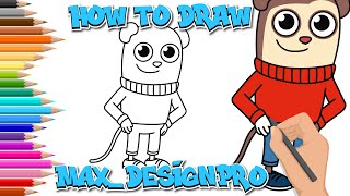 Drawing and Coloring Max Design Pro  How to Draw famous YouTubers MaxDesignPro [upl. by Anaile]