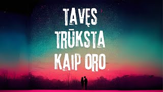 Pajausk muziką  Tavęs trūksta kaip oro [upl. by Noseimaj]