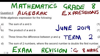 Mathematics Grade 8 Algebraic Expressions Exam June 2019 mathszoneafricanmotives mathswithadmirelightone [upl. by Akinaj]