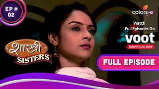 Shastri Sisters  शास्त्री सिस्टर्स  Ep 2  A New City Awaits Shastri Ji And His Daughters [upl. by Sharos19]