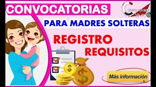 Becas Convocatorias para Madres Solteras 20222023 Beneficios REQUISITOS Documentos Becas México [upl. by Eceirahs370]