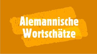 Alemannische Wortschätze I [upl. by Leverett710]