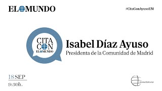 🔴 DIRECTO  Cita con EL MUNDO Isabel Díaz Ayuso [upl. by Frayne375]