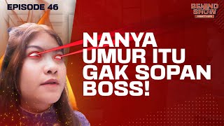 JANGAN ASAL NANYA UMUR‼️SINI KITA KASIH TRIK NYA‼️  BEHIND THE SHOW  EPS 46 [upl. by Ecienahs]