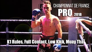 Finale Championnat de France PRO 2018 K1 Rules Full Contat Low Kick Muay ThaÏ [upl. by Folsom]