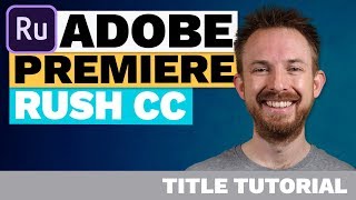 Adobe Premiere Rush CC Title Tutorial [upl. by Eiramlehcar564]