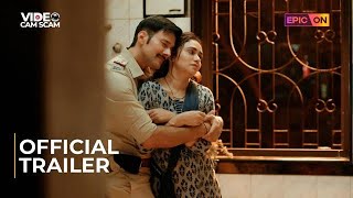 Video Cam Scam Official Trailer 12th Jan  Amruta Khanvilkar  Rajneish Duggall  EPIC ON Originals [upl. by Airun3]