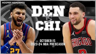 Chicago Bulls vs Denver Nuggets Full Game Highlights  Oct 15  202324 NBA Preseason [upl. by Ylicic]