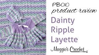 Dainty Ripple Layette Crochet Pattern Product Review PB010 [upl. by Dodds]