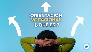 🔮 ¿Qué es la Orientación Vocacional 🎓 [upl. by Tekcirc]