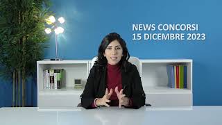 News concorsi 15 dicembre 2023 [upl. by Nelubez]