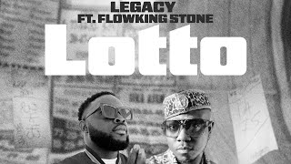 Legacy  Lotto Ft Flowking Stone Visualizer [upl. by Uol305]