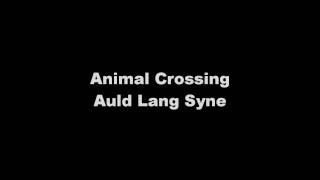 Animal Crossing  Auld Lang Syne [upl. by Annoled]