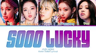 ITZY Sooo LUCKY Lyrics Color Coded Lyrics [upl. by Drahser]